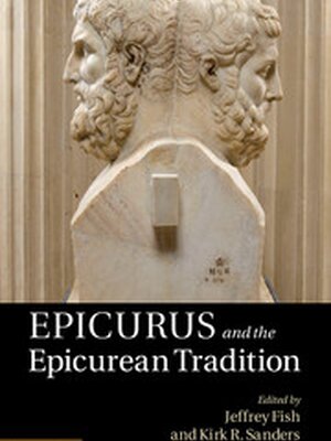 Epicurus and the Epicurean Tradition